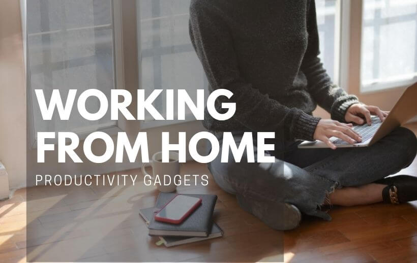 Working from home productivity gadgets